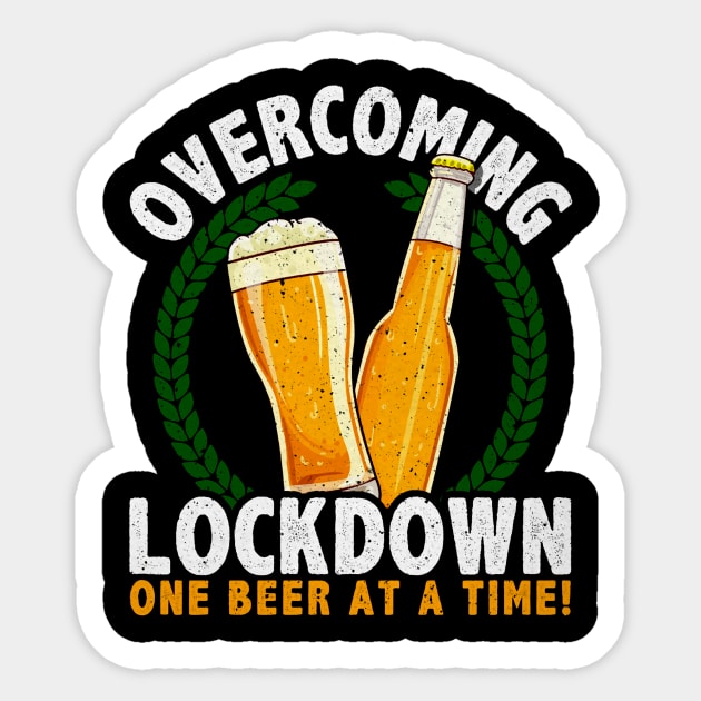 Overcoming Lockdown One Beer At A Time Sticker by irieana cabanbrbe